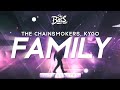 The Chainsmokers, Kygo ‒ Family 🔊 [Bass Boosted]