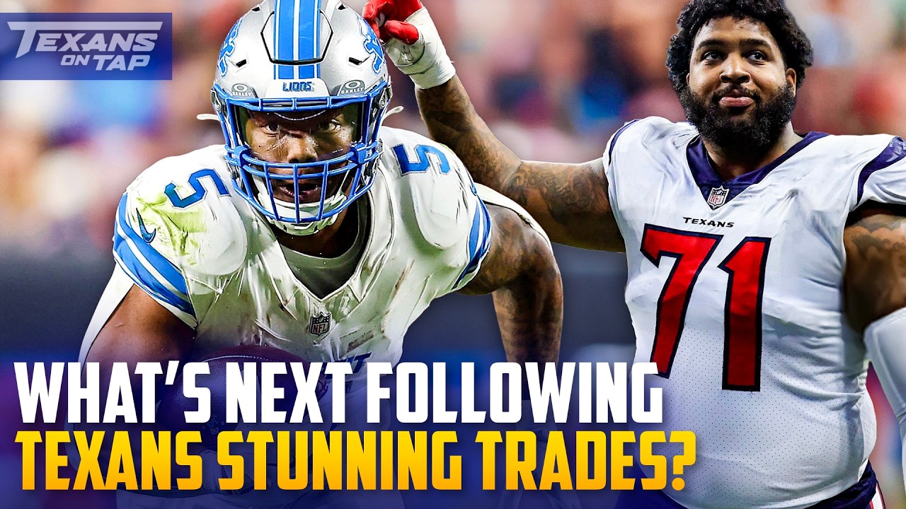 What's NEXT for Texans following WHIRLWIND of stunning TRADES??