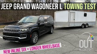 2023 Jeep Grand Wagoneer L Towing Review: Hurricane I6 Makes All The Difference