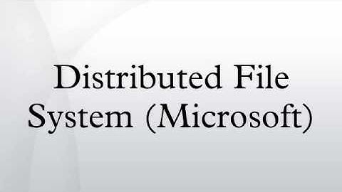 Distributed File System (Microsoft)