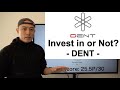 【Score Updated #1】Invest in or Not? - DENT -