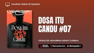 Dauroh Bedah Buku Dosa Itu Candu - Ustadz Dr.Muhammad Abduh Tuasikal, M.Sc.