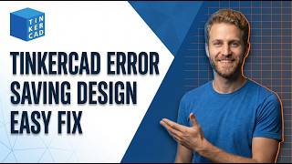 Tinkercad Error Saving Design (Easy Fix Guide)