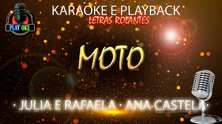 MOTO - JULIA E RAFAELA ft ANA CASTELA | KARAOKE com letra rolante PLAYBACK INSTRUMENTAL
