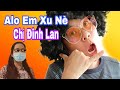 Alo Chị "Đinh Lan" Hả || Em Xu TV Nè