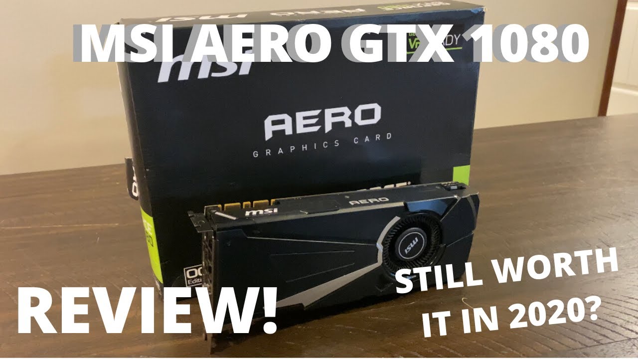 GTX 1080 Aero OC Unboxing and Review w/ Benchmarks - YouTube
