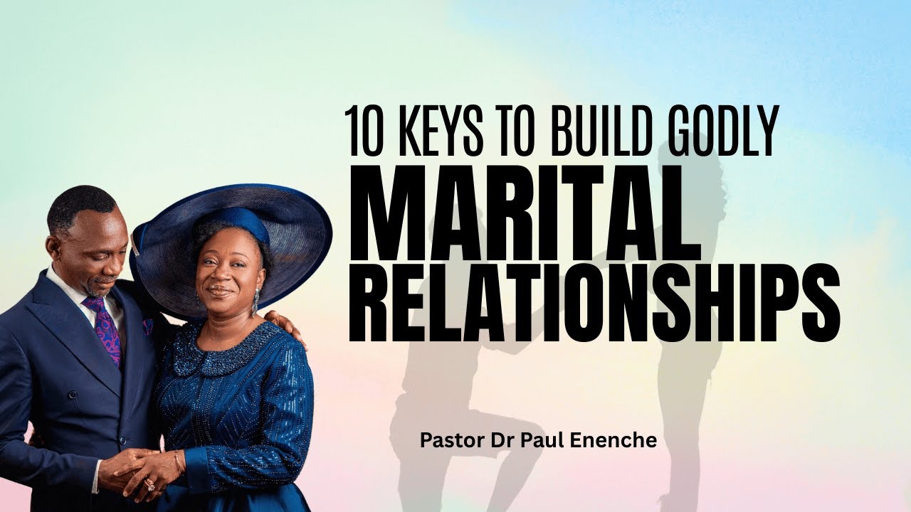 Pst Dr Paul Enenche Reveals 10 KEYS To Build GODLY Marital Relationships #love #relationship