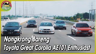 Nongkrong Bareng Toyota Great Corolla AE101 Enthusiast