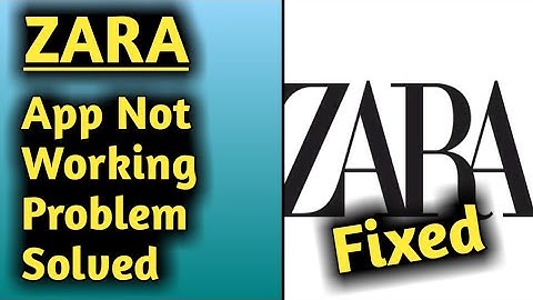 Zara App Not Working/Opening & Unfortunately Stopped Problem Solved