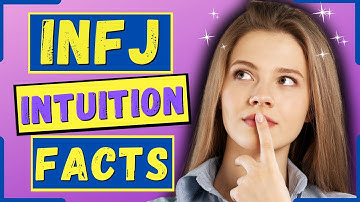 8 Incredible Facts About INFJ Intuition