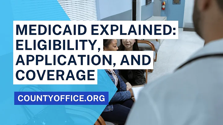 Medicaid Explained: Eligibility, Application, and Coverage - CountyOffice.org