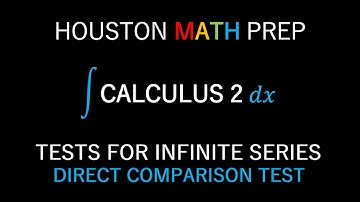 Direct Comparison Test for Infinite Series (Convergence Test)