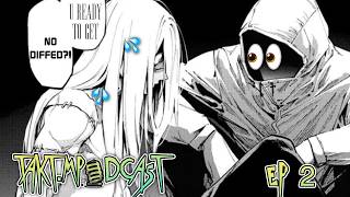 MAHITO WAS NEVER ON YUJI'S LEVEL [ Takt.mPODCAST Episode 2 FT @RestlessGamblrr }