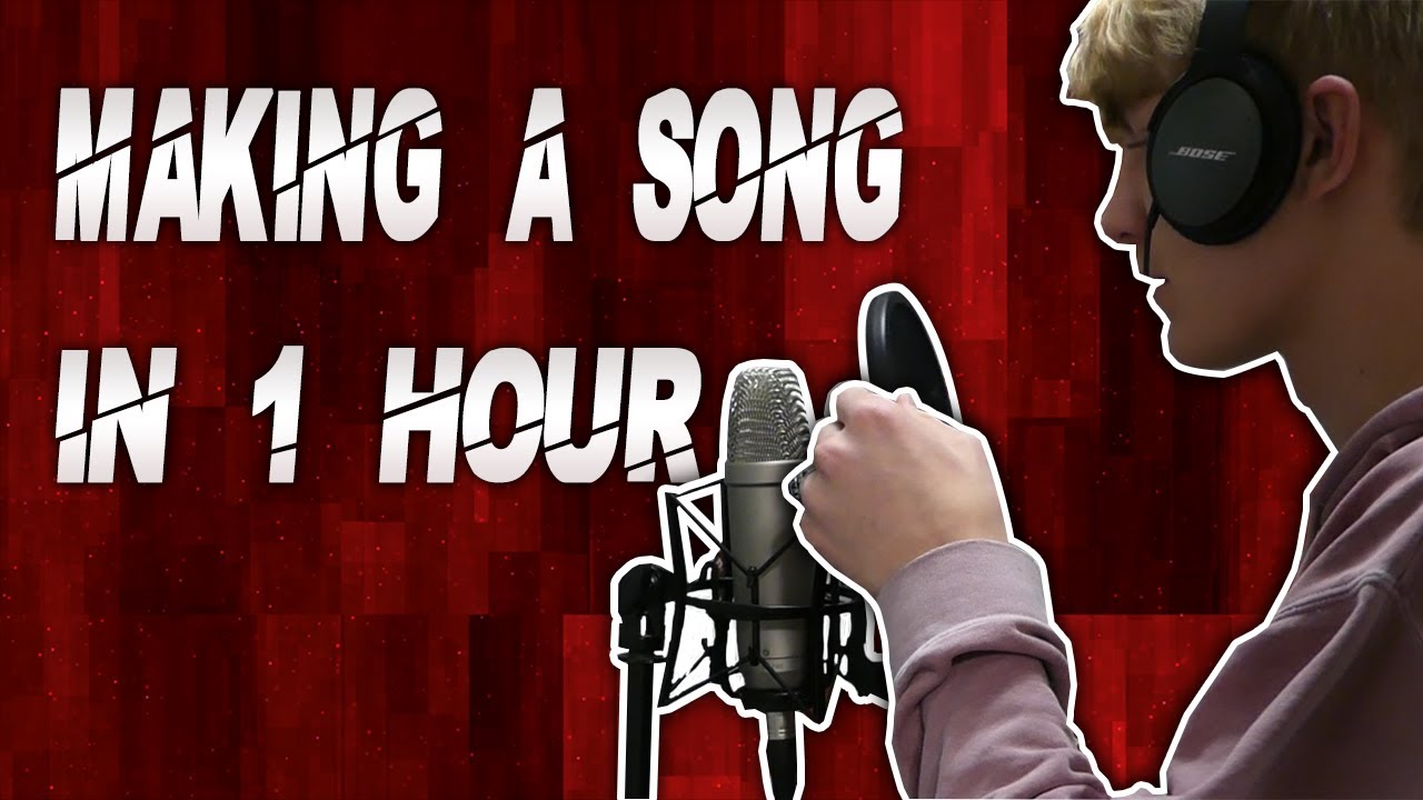 MAKING A SONG IN 1 HOUR! - YouTube