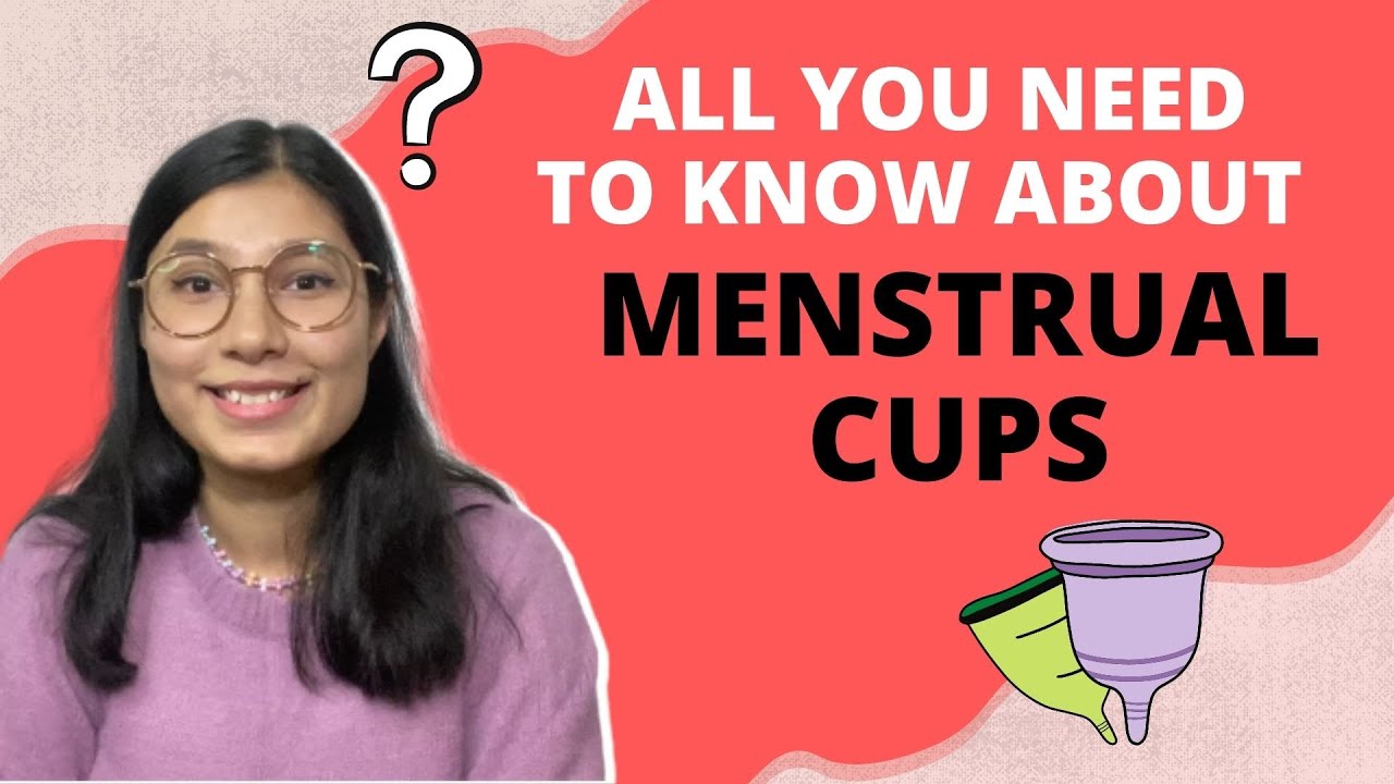 Things Every Girl Should Know About The Menstrual Cup Ft Chitra Singh Youtube