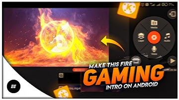 How To Make Fire Gaming Intro In Kinemaster || Gaming Intro || Dekho Or Sikho