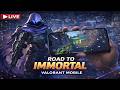 🔴 ROAD TO IMMORTAL 🔥 | VALORANT MOBILE LIVE | Noobda OP | #valorant #live