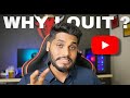 Why i quit youtube 