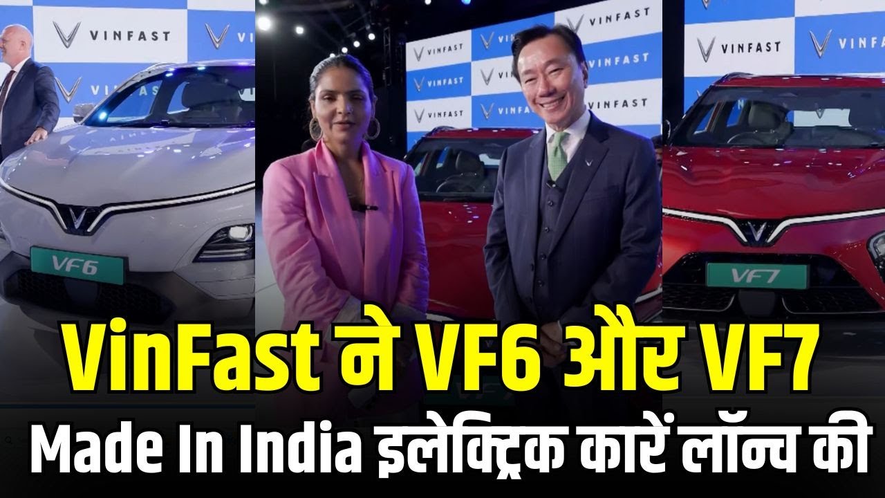 VinFast India Launches VF6 & VF7 Electric Cars | Made in India EVs ...
