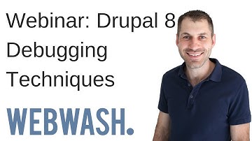 Webinar: Drupal 8 Debugging Techniques
