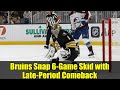 Bruins Snap 6-Game Skid with Late-Period Comeback