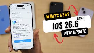 iOS 26.6 Beta 1 Released | What's New?