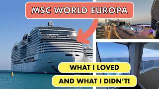 Here's 6 Things I LOVED, and 3 Things I DIDN'T about MSC World Europa