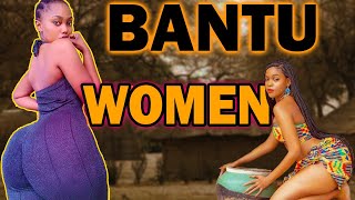 BANTU WOMEN : THE CURVIEST WOMEN ON PLANET EARTH.