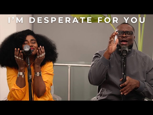 I'M DESPERATE FOR YOU COVER (Spontaneous Worship)- Nosa, TY Bello, George Alao class=