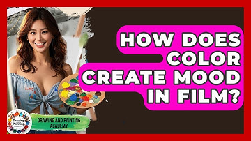 How Does Color Create Mood In Film? - Drawing and Painting Academy