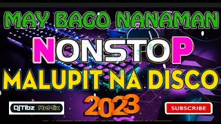 BAGONG DISCO NONSTOP MIX 2023_DjJif_DjTibz