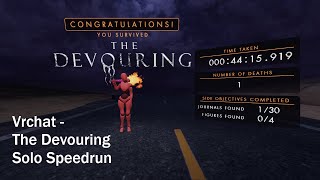 Vrchat [The Devouring Speedrun (VR, Solo, Any%, Inbounds) (44:15 - 1 death)]