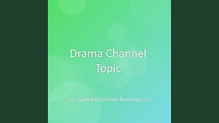 Drama Channel Topic