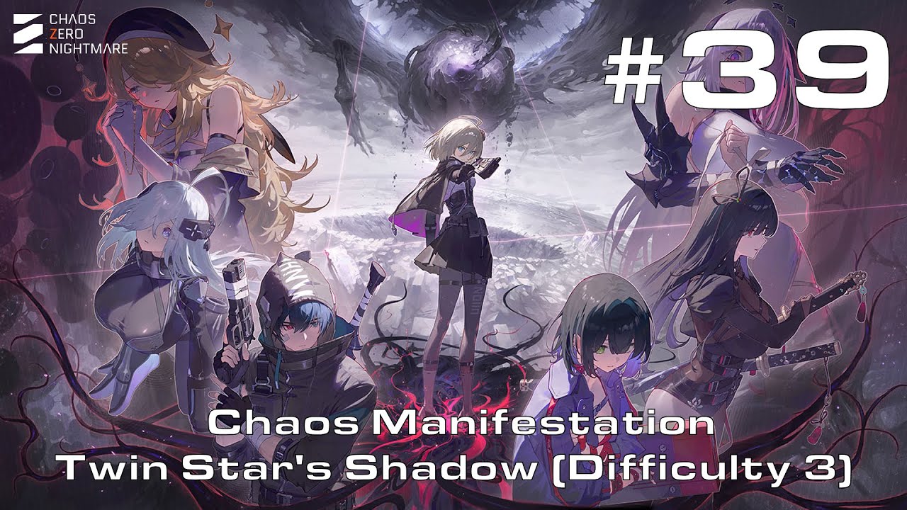 Chaos Zero Nightmare Walkthrough Part 39 - Chaos Manifestation - Twin Star's Shadow [Difficulty 3]