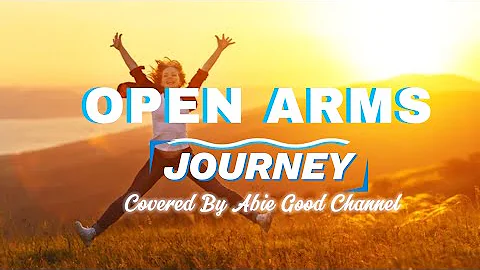 OPEN ARMS CHALLENGE TO OPEN LEGS HAHA|| JOURNEY|| COVERED BY ABIE GOOD CHANNEL