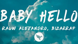 Rauw Alejandro, Bizarrap - BABY HELLO (Letra/Lyrics)