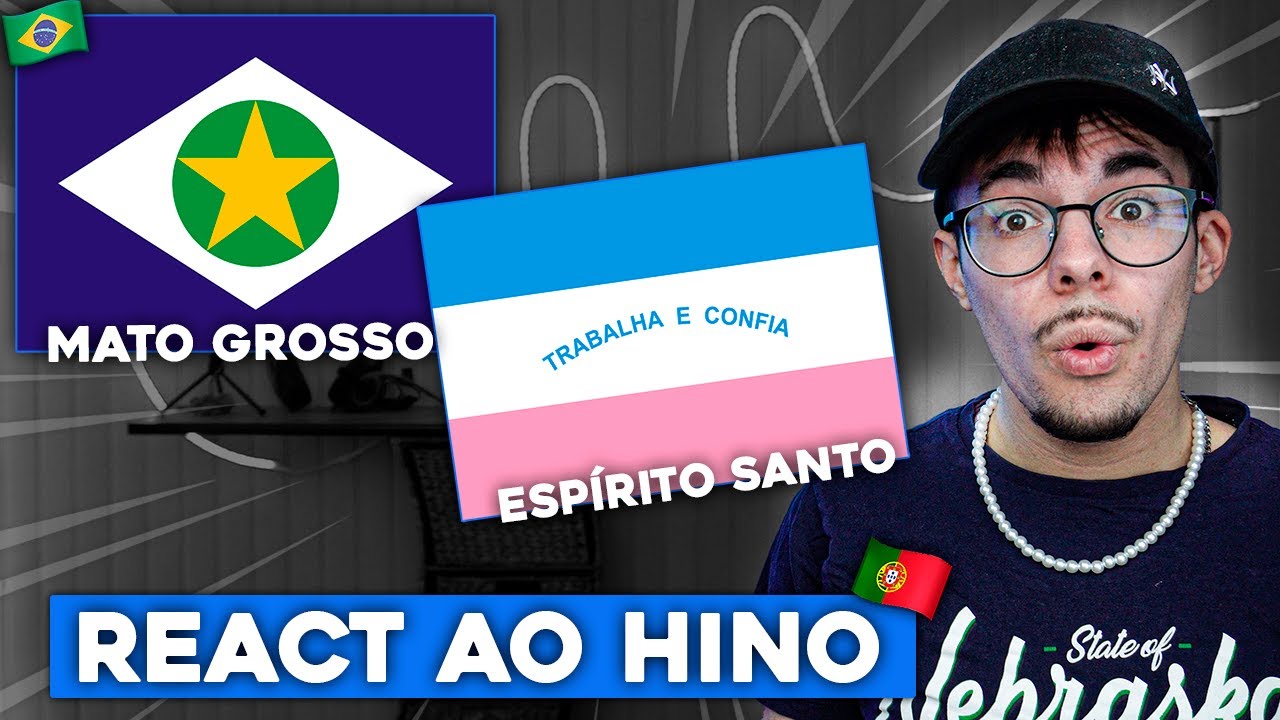 PORTUGUÊS REAGE AO HINO DO ESTADO DO ESPÍRITO SANTO E DO MATO GROSSO!!!