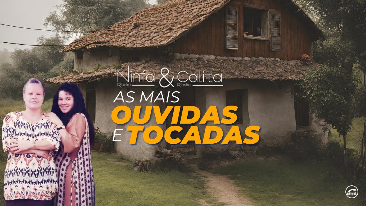 As Mais Ouvidas E Tocadas De Ninfa E Cálita TOP 100| As Melhores De Ninfa E Cálita 2025 Coletânea |