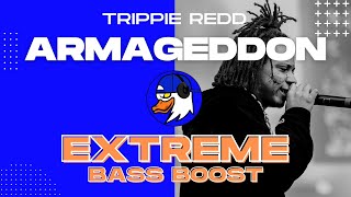 EXTREME BASS BOOST ARMAGEDDON - TRIPPIE REDD FT. ROB49