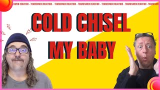 Cold Chisel:  My Baby (CLASSIC) reaction