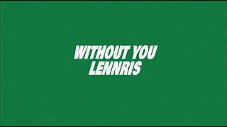 WITHOUT YOU - LENNRIS (Official Lyric Video)
