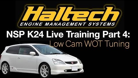 Haltech NSP K24 EP3 Civic Live Training Part 4: Low Cam WOT Tuning | Evans Performance Academy