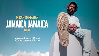 Micah Shemaiah - Jamaica Jamaica Dub (Official Audio)