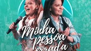 Maiara e Maraisa - Minha Pessoa Errada (um Pelo Outro)