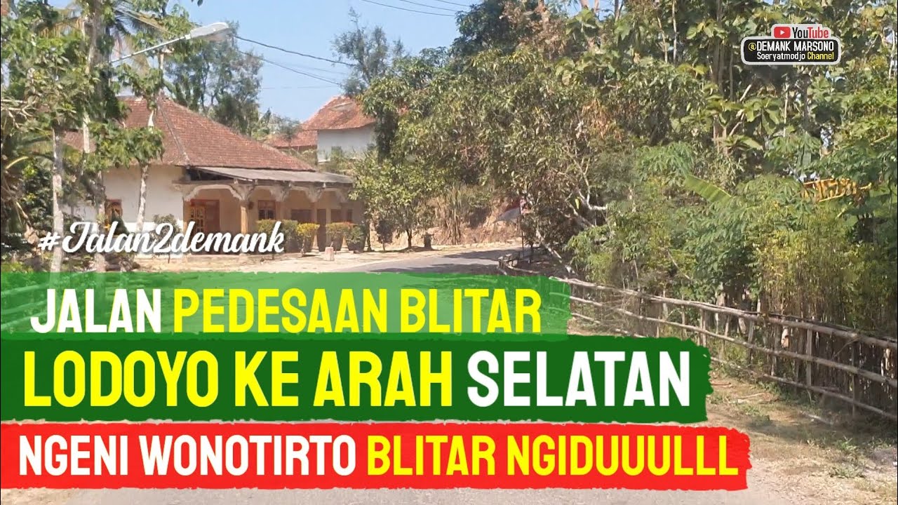 KELILING JALAN DESA • Gunung Blitar Selatan • Lodoyo Ke Wonotirto Blitar • Desa Ngeni Ngidul Ngulon