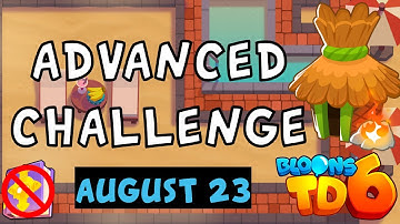 Bloons TD 6 Advanced Challenge | You Know The Answer | No MK No Powers Used | August 23 2023