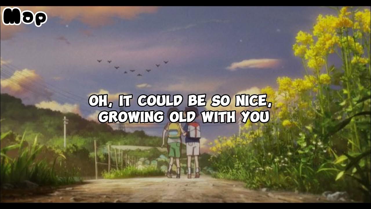 Adam Sandler Growing Old With You Lyrics Grow Old With You (lyrics) - Adam Sandler | #lyricsvideo #lyrics #