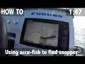 Using Accu-fish to Find Snapper