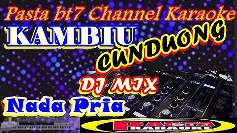KAMBIU CUNDUONG    DJ REMIX  ND-PRIA  { Karaoke