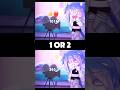 1 or 2? #gacha #gachalife #gachaclub #gachatrend #trend #gachashorts #shorts #gachaedit #gachatiktok